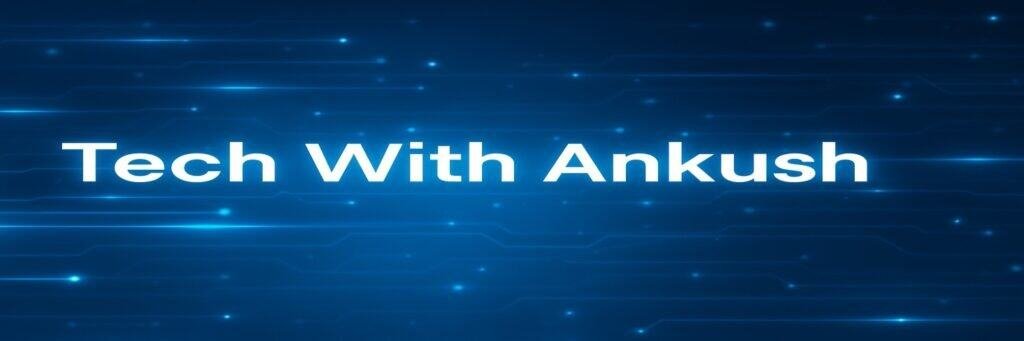 Tech with Ankush banner