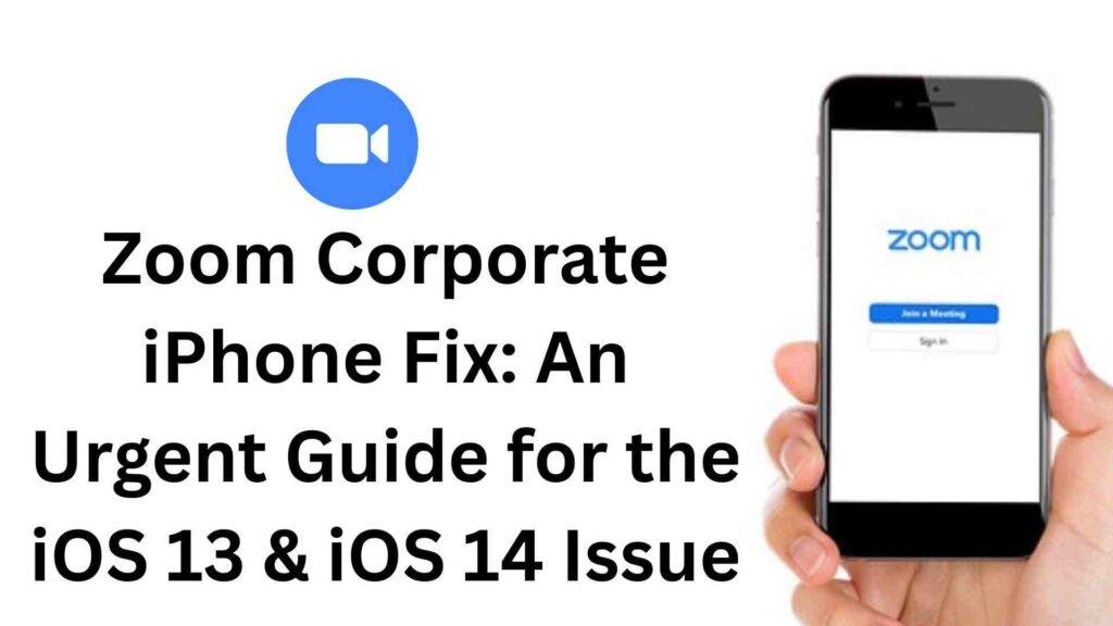 Zoom Corporate iPhone Fix